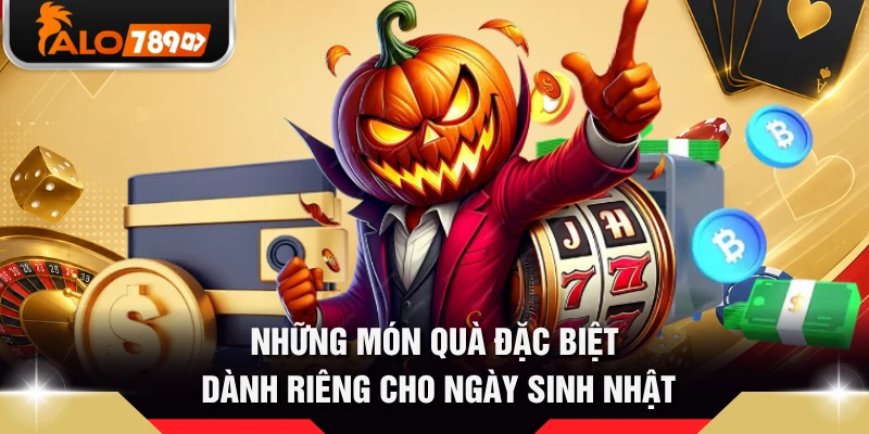Những món quà đặc biệt dành riêng cho ngày sinh nhật